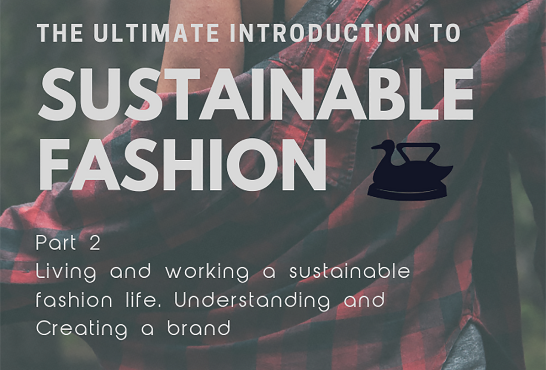 The Ultimate Introduction To Sustainable Fashion pt2